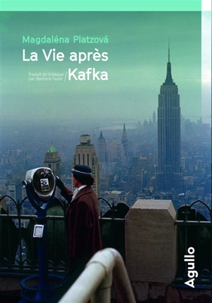 La vie après Kafka - Magdaléna Platzova