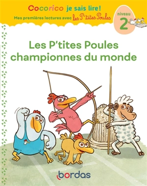 Les p'tites poules championnes du monde : niveau 2 - Marie-Christine Olivier