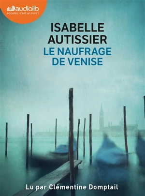 Le naufrage de Venise - Isabelle Autissier