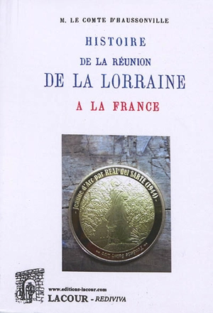 Histoire de la réunion de la Lorraine à la France. Vol. 1 - Joseph-Othenin-Bernard de Cléron Haussonville