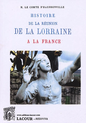 Histoire de la réunion de la Lorraine à la France. Vol. 4 - Joseph-Othenin-Bernard de Cléron Haussonville