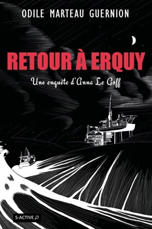 Une enquête d'Anna Le Goff. Vol. 6. Retour à Erquy : Le Havre-Erquy - Odile Marteau-Guernion