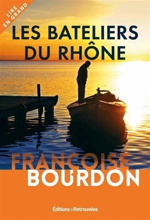 Les bateliers du Rhône - Françoise Bourdon