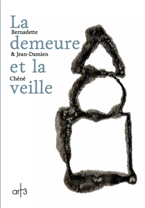 La demeure et la veille - Jean-Damien Chéné