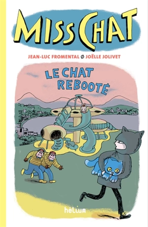 Miss Chat. Vol. 4. Le chat rebooté - Jean-Luc Fromental