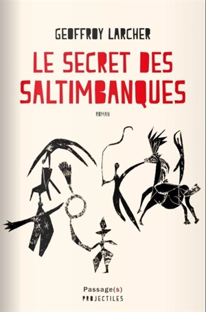 Le secret des saltimbanques - Geoffroy Larcher