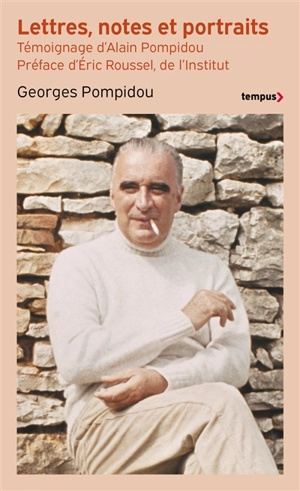 Lettres, notes et portraits : 1928-1974 - Georges Pompidou