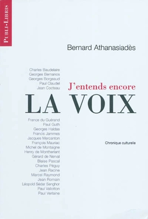 J'entends encore la voix : chronique culturelle - Bernard Athanasiadès