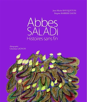 Abbes Saladi : histoires sans fin - Jean-Michel Bouqueton