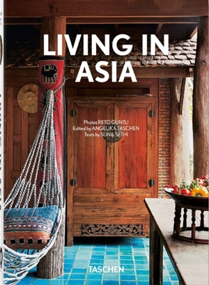 Living in Asia : Tibet, Nepal, India, Sri Lanka, Myanmar, Thailand, Laos, Cambodia, Singapore, Malaysia - Reto Guntli