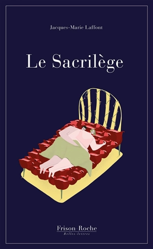 Le sacrilège - Jacques-Marie Laffont