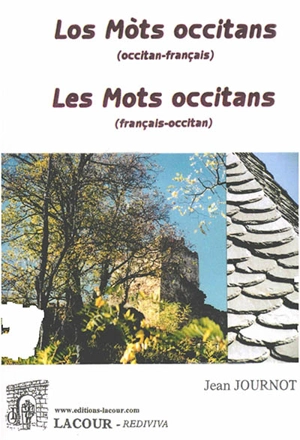 Les mots occitans : français-occitan. Los mots occitans : occitan-français - Jean Journot