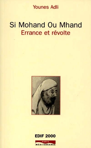 Si Mohand ou Mhand : errance et révolte - Younes Adli