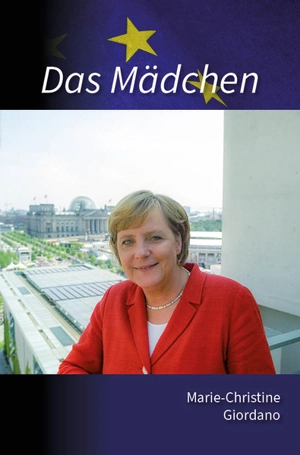 Das Mädchen. La jeune fille : essais : de Hambourg à Berlin, en passant par Quitzow, Templin, Leipzig, Berlin-Est et Bonn - Marie-Christine Giordano