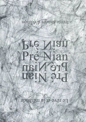 Pré Nian : le rêve et la méthode : trente années d'édition