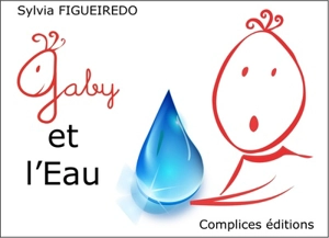 Gaby et l'eau - Sylvia Figueiredo