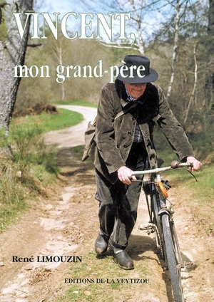 Vincent, mon grand-père - René Limouzin