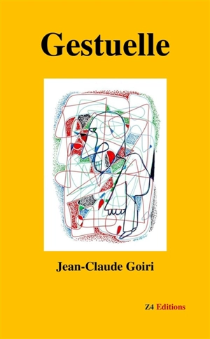 Gestuelle pour la prolongation d'une vie - Jean-Claude Goiri