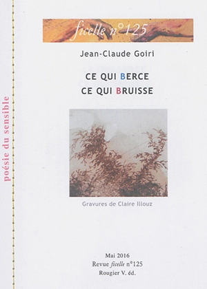 Ficelle, n° 125. Ce qui berce, ce qui bruisse - Jean-Claude Goiri