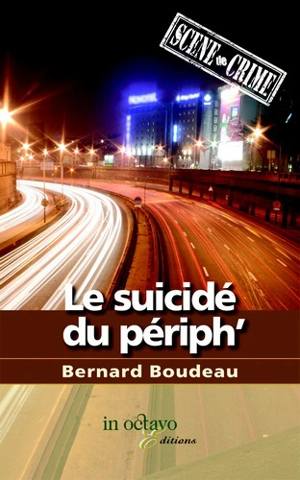 Le suicidé du périph' - Bernard Boudeau