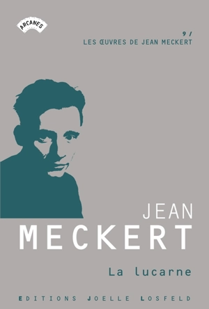 Les oeuvres de Jean Meckert. Vol. 9. La lucarne - Jean Meckert