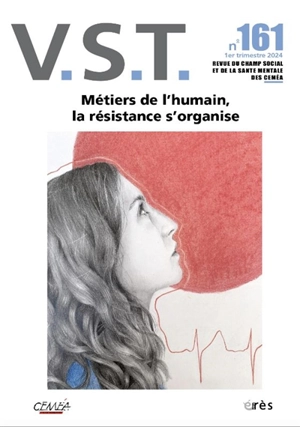 VST, n° 161. Métiers de l'humain, la résistance s'organise