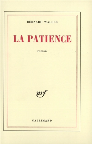 La Patience - Bernard Waller