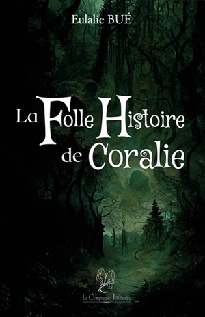 La Folle Histoire de Coralie - Eulalie Bué