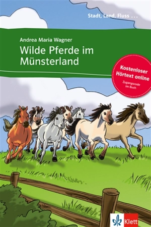 Wilde Pferde im Münsterland : deutsch als Fremdsprache - Andrea Maria Wagner