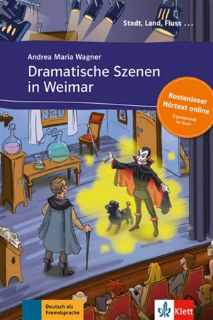 Dramatische Szenen in Weimar : deutsch als Fremdsprache - Andrea Maria Wagner