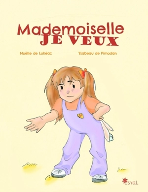 Mademoiselle je veux - Noëlle de Lohéac