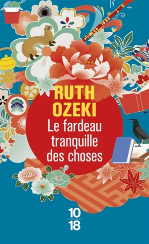 Le fardeau tranquille des choses - Ruth Ozeki