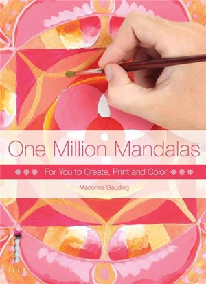 One Million Mandalas : For You to Create, Print and Colour - Madonna Gauding