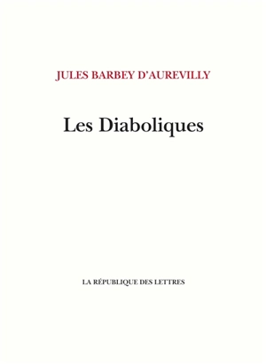 Les diaboliques - Jules Barbey d'Aurevilly