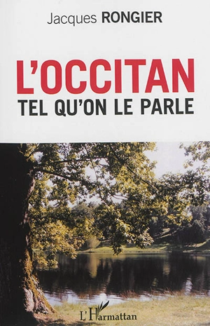 L'occitan tel qu'on le parle - Jacques Rongier