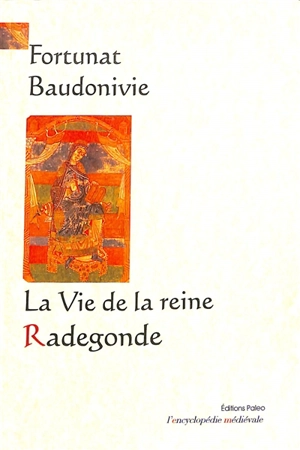 La vie de la reine Radegonde - Venance Fortunat