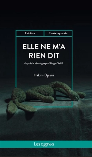 Les 3.000. Vol. 2. Elle ne m'a rien dit : d'après le témoignage d'Hager Sehili - Hakim Djaziri