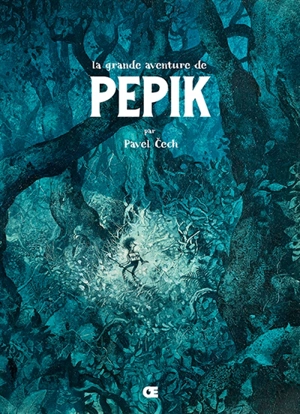 La grande aventure de Pepik - Pavel Cech