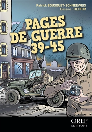 Pages de guerre 39-45 - Patrick Bousquet-Schneeweis