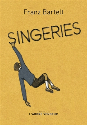 Singeries - Franz Bartelt