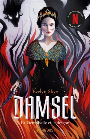 Damsel : la demoiselle et le dragon - Evelyn Skye