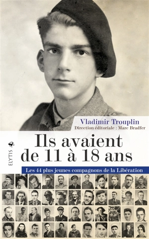 Ils avaient de 11 à 18 ans : les 44 plus jeunes compagnons de la Libération - Vladimir Trouplin
