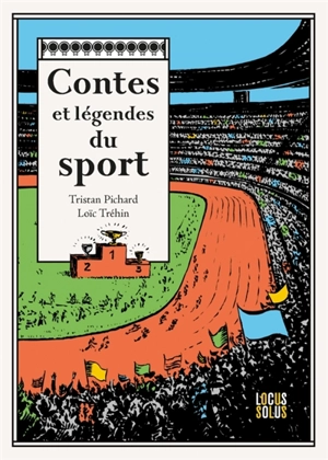 Contes et légendes du sport - Tristan Pichard