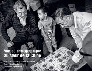 Voyage photographique au coeur de la Chine - Jean-Yves Bardin