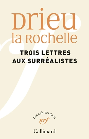 Trois lettres aux surréalistes - Pierre Drieu La Rochelle