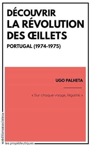 Découvrir la révolution des Oeillets : Portugal (1974-1975)