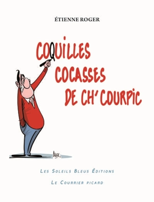 Coquilles cocasses de Ch'Courpic - Etienne Roger