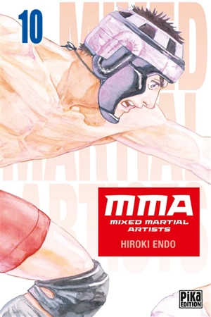 MMA : mixed martial artists. Vol. 10 - Hiroki Endo