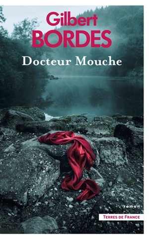 Docteur Mouche - Gilbert Bordes