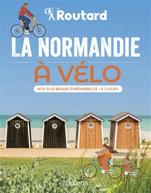 La Normandie à vélo : nos plus beaux itinéraires de 1 à 3 jours - Philippe Gloaguen